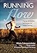 Running Flow by Mihaly Csikszentmihalyi, Philip Latter