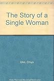 The Story of a Single Woman by Chiyo Uno (1992-10-06) by