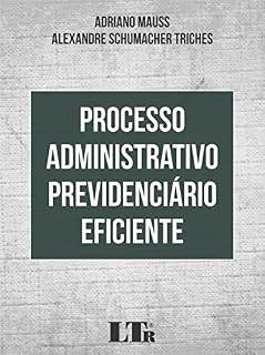 Livro Processo Administrativo Previdenciário Eficiente