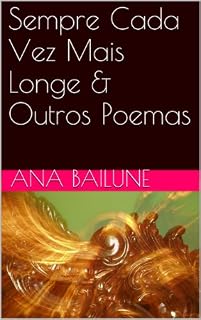 Livro Sempre Cada Vez Mais Longe & Outros Poemas