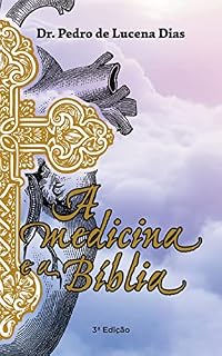 A Medicina e a Bíblia