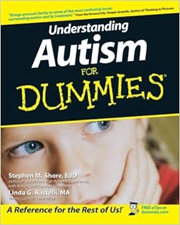 Understanding Autism For Dummies By Temple Grandin Foreword A º Visit Amazon S Temple Grandin Page Search Results For This Author Temple Grandin Foreword Stephen Shore 19 Sep 06 Paperback Amazon Com Books