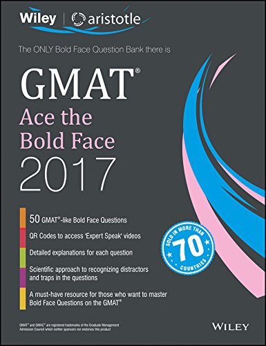 Wiley’s GMAT Ace the Bold Face 2017 Wiley’s GMAT Ace the Bold Face 2017
