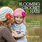 Blooming Crochet Hats: 10 Crochet Designs with 10