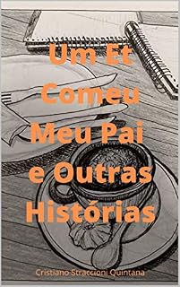 Livro Um Et Comeu Meu Pai e Outras Histórias
