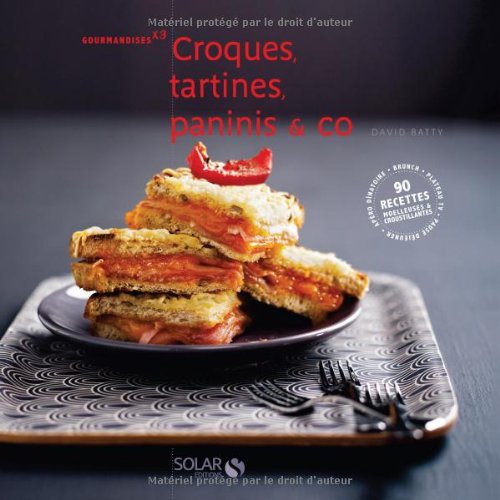 Croques, tartines, paninis & co