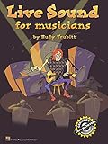 Live Sound for Musicians by Rudy Trubitt