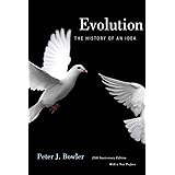 Evolution: The History of an Idea, 25th Anniversary Edition, With a New Preface