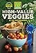 Square Foot Gardening High-Value Veggies: Homegrown Produce Ranked by Value (Volume 6) (All New Square Foot Gardening, 6)