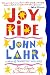 Joy Ride: Show People and Their Shows by John Lahr