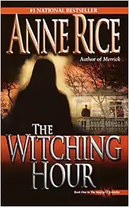 The Witching Hour / Anne Rice