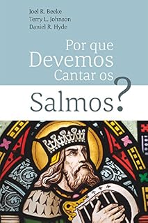 Livro Por Que Devemos Cantar Os Salmos?