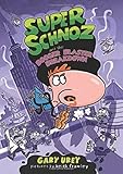 Super Schnoz and the Booger Blaster Breakdown by Gary Urey (2015-09-01)