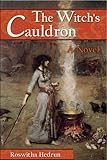The Witch's Cauldron: A Novel