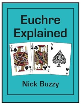 Euchre Explained - Kindle edition by Nick Buzzy. Humor &amp; Entertainment Kindle eBooks @ Amazon.com.