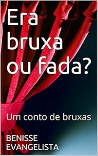 Livro Era bruxa ou fada?: Um conto de bruxas