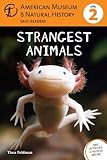 Strangest Animals: (Level 2) (Amer Museum of Nat History Easy Readers)