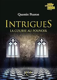 Intrigues, la course au pouvoir