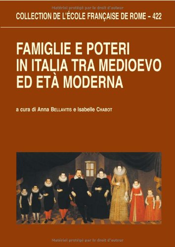 Famiglie e poteri in Italia tra medioevo ed età moderna