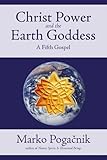 Christ Power and the Earth Goddess by