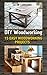 DIY Woodworking: 15 Easy Woodworking Projects