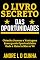 Livro O LIVRO SECRETO DAS OPORTUNIDADES