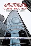 Contractual Dimensions in Construction: A Commentary in a Nutshell by Chandana Jayalath