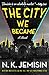 The City We Became - Book by N.K. Jemisin
