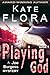 Playing God (A Joe Burgess Mystery, Book 1)