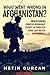 What Went Wrong in Afghanistan?: Understanding Counter-insurgency Efforts in Tribalized Rural and Mu by Metin Gurcan