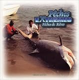 Pêches extrêmes, pêches de rêves (CHASSE PECHE) by 
