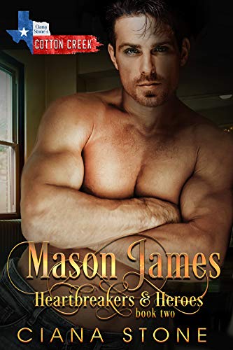 Mason James: a book in the Cotton Creek Saga (Heartbreakers & Heroes 2)