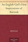An English Girl's First Impressions of Burmah by