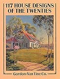 117 House Designs of the Twenties (Dover Architecture) by Gordon-Van Tine Co.