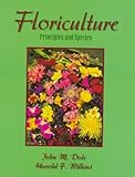 Floriculture: Principles and Species