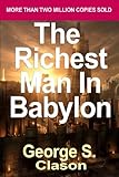 The Richest Man in Babylon: Now Revised and Updated for the 21st Century (Paperback) - Common