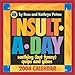 An Insult A Day 2004 Day-To-Day Calendar by 