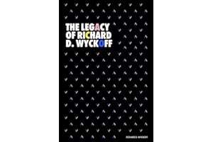 The Legacy of Richard D. Wyckoff: Studies in Tape Reading (1910), How I Trade and Invest in Stocks and Bonds (1925), The Rich