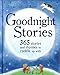 Goodnight Stories: 365 stories and rhymes to cuddle up with