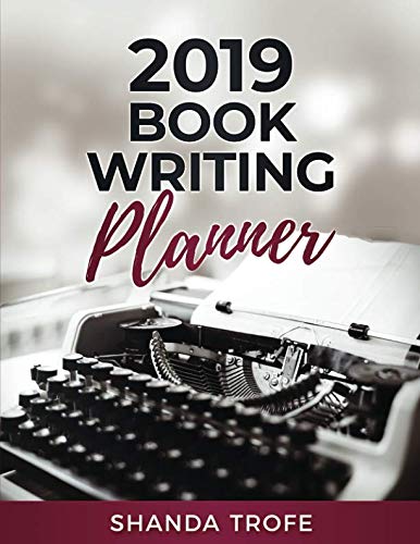 2019 Book-Writing Planner by Shanda Trofe