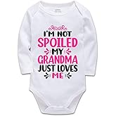 Im Not Spoiled My Grandma Just Loves Me Baby Boy Girl Bodysuits Newborn Bodysuit Infant Romper