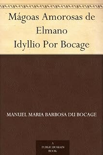 Livro Mágoas Amorosas de Elmano Idyllio Por Bocage