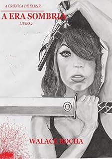 Livro A Crônica de Elizir: A Era Sombria (Livro 2)