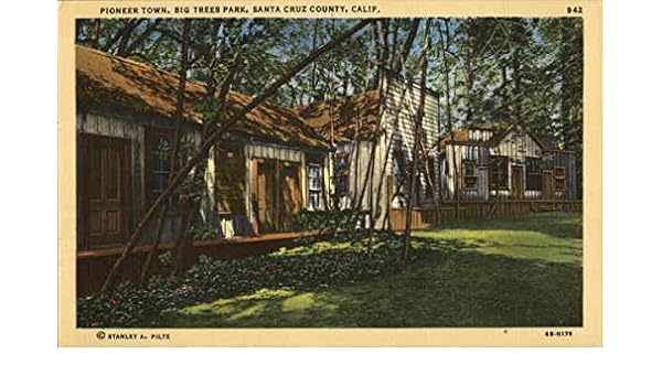 Amazon Com Pioneer Town Big Trees Park Felton California