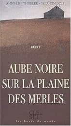 Aube noire sur la plaine des Merles