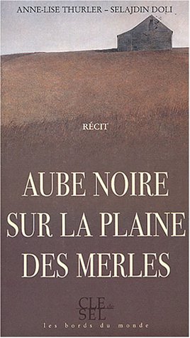 Aube noire sur la plaine des Merles
