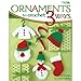 Ornaments to Crochet 3 Ways-12 Festive Christmas Ornament Designs, Simple to Make in 3 Different Sizes by Christine Graf