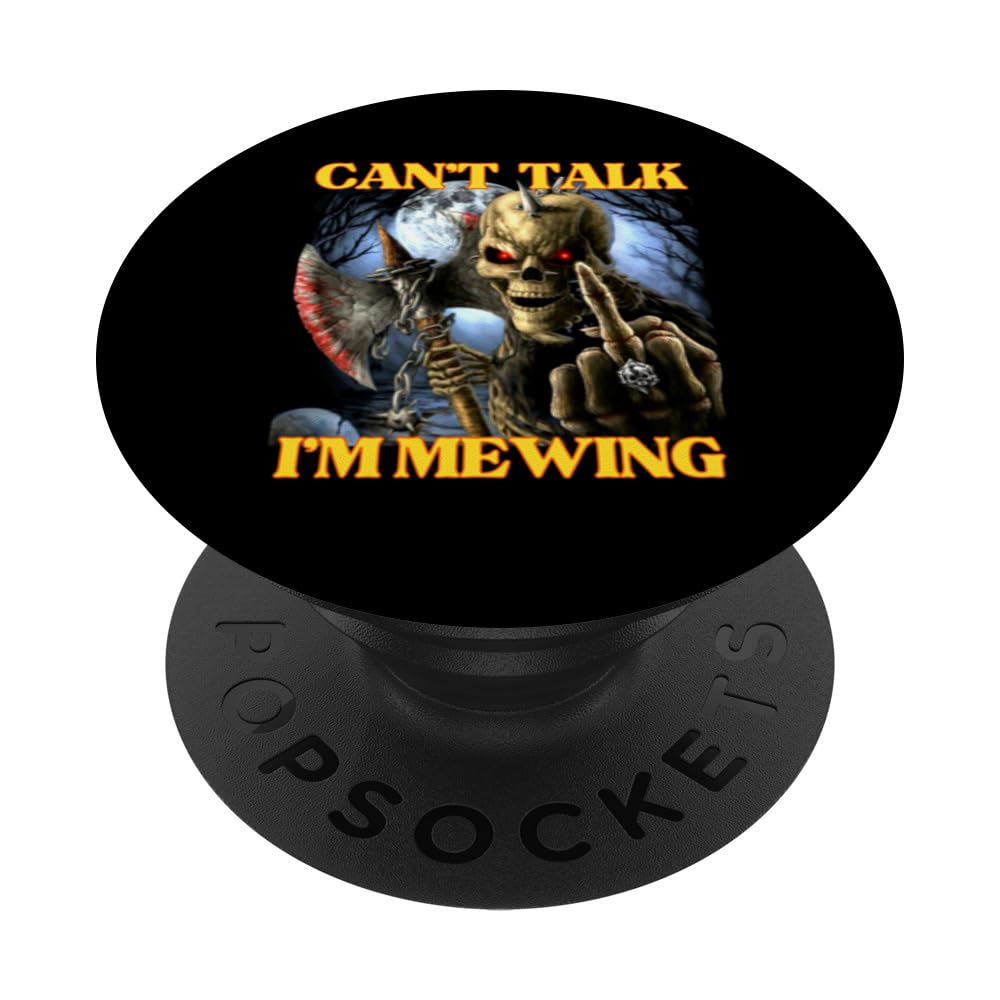Can’t Talk I'm Mewing Funny Cringe Hard Skeleton Meme PopSockets Swappable PopGrip