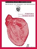 Principles of Anatomy and Physiology, Illustrated Notebook, Tortora, Gerard J. and Derrickson, Bryan H., 047168936X