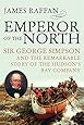 Epic Wanderer David Thompson And The Mapping Of The